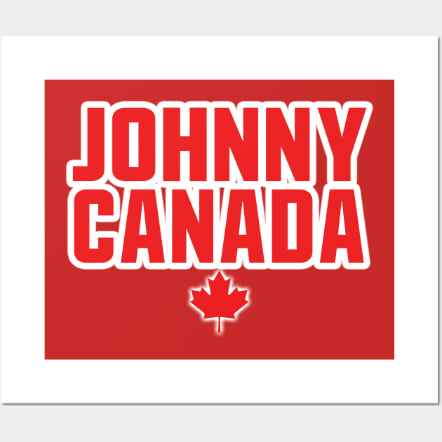 Johnny Canada! Wall Art by OffesniveLine